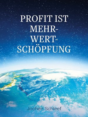 cover image of Profit ist Mehr-Wert-Schöpfung